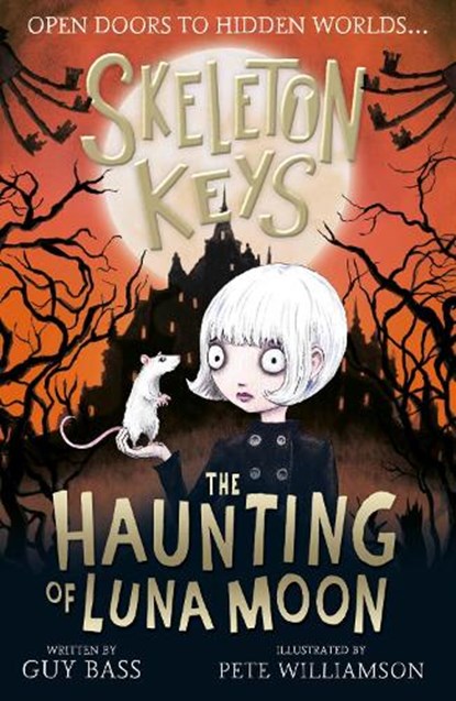 Skeleton Keys: The Haunting of Luna Moon, Guy Bass - Paperback - 9781788951043