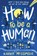 How To Be A Human, Karen McCombie - Paperback - 9781788951098