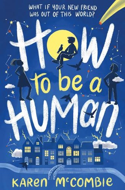 How To Be A Human, Karen McCombie - Paperback - 9781788951098