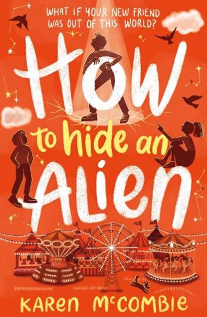 How To Hide An Alien, Karen McCombie - Paperback - 9781788951104