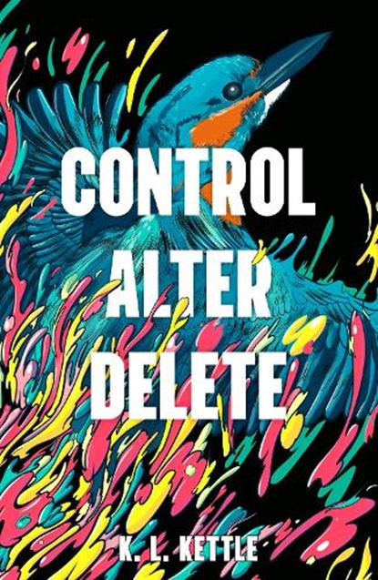 Control Alter Delete, K. L. Kettle - Paperback - 9781788951234