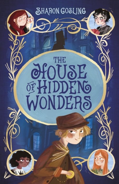 The House of Hidden Wonders, Sharon Gosling - Paperback - 9781788951906