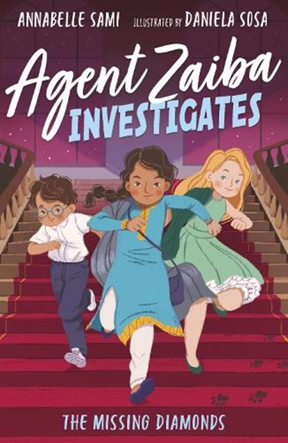 Agent Zaiba Investigates: The Missing Diamonds, Annabelle Sami - Paperback - 9781788952064