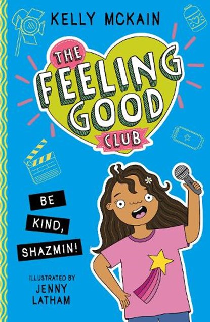 The Feeling Good Club: Be Kind, Shazmin!, Kelly McKain - Paperback - 9781788953092