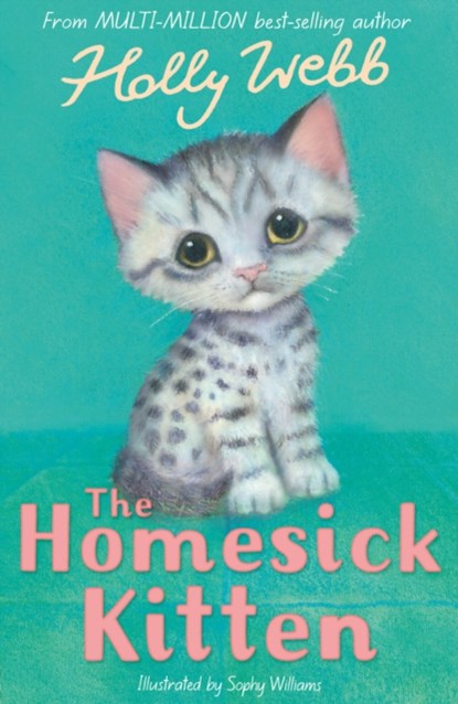 The Homesick Kitten, Holly Webb - Paperback - 9781788953870