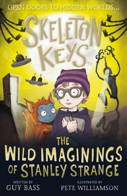 Skeleton Keys: The Wild Imaginings of Stanley Strange, Guy Bass - Paperback - 9781788953993