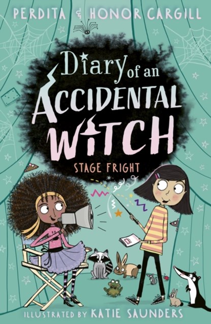 Diary of an Accidental Witch: Stage Fright, Honor and Perdita Cargill - Paperback - 9781788956086