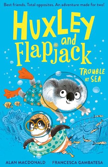 Huxley and Flapjack: Trouble at Sea, Alan MacDonald - Paperback - 9781788956208