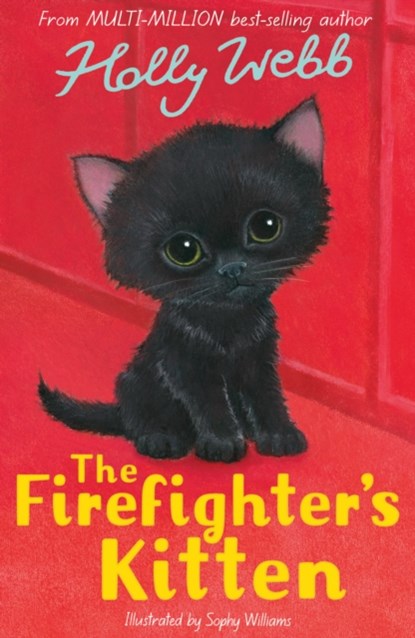 The Firefighter's Kitten, Holly Webb - Paperback - 9781788956482