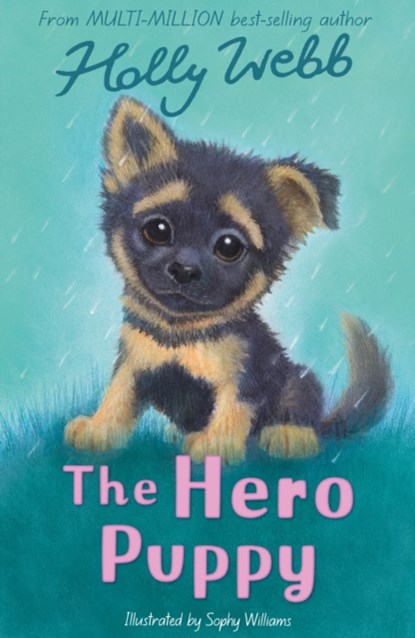 The Hero Puppy, Holly Webb - Paperback - 9781788956499