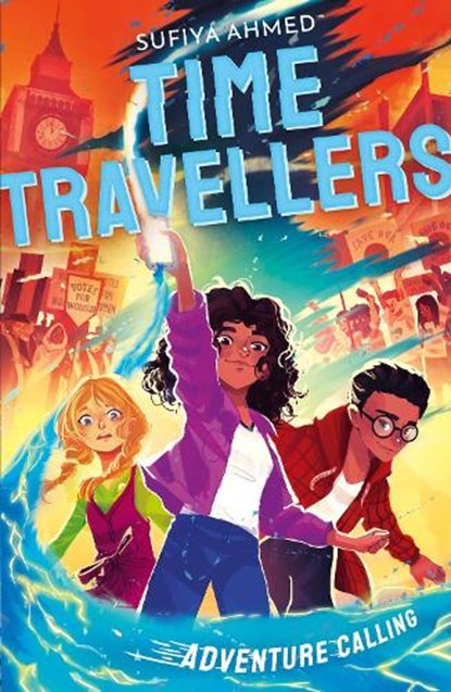 The Time Travellers: Adventure Calling, Sufiya Ahmed - Paperback - 9781788956598