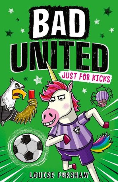 Bad United: Just For Kicks, Louise Forshaw - Paperback - 9781788956666