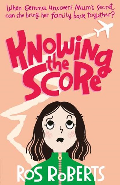Knowing the Score, Ros Roberts - Paperback - 9781788956765