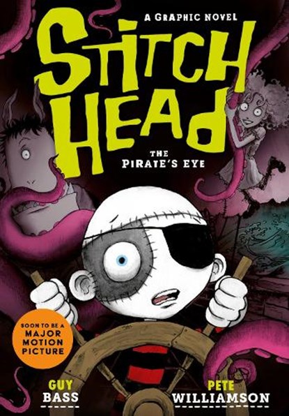 Stitch Head: The Pirate's Eye Graphic Novel, Guy Bass - Paperback - 9781788956925