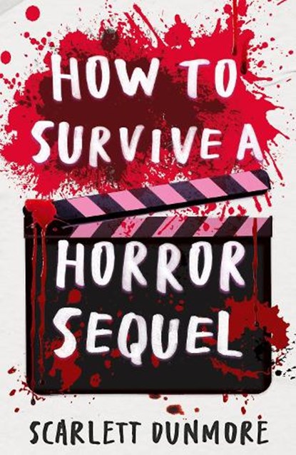 How to Survive a Horror Sequel, Scarlett Dunmore - Paperback - 9781788957137