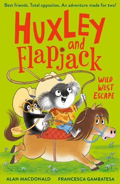 Huxley and Flapjack: Wild West Escape, Alan MacDonald - Paperback - 9781788957403