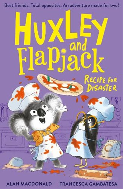 Huxley and Flapjack: Recipe For Disaster, Alan MacDonald - Paperback - 9781788957601