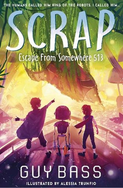 SCRAP: Escape From Somewhere 513, Guy Bass - Paperback - 9781788957656