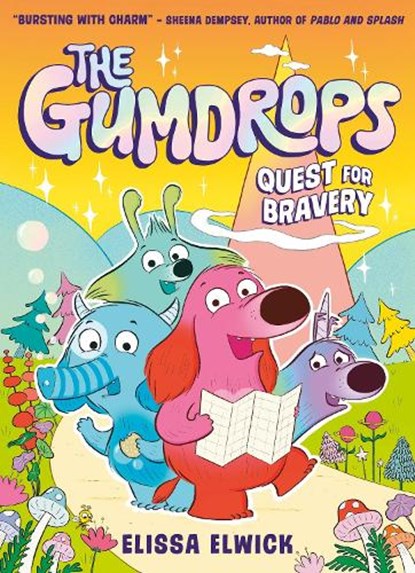 The Gumdrops: Quest for Bravery, Elissa Elwick - Paperback - 9781788957908