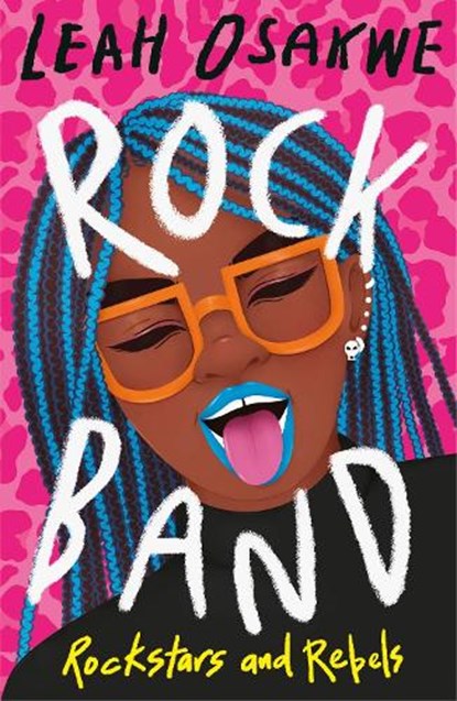 Rock Band: Rockstars and Rebels, Leah Osakwe - Paperback - 9781788958202