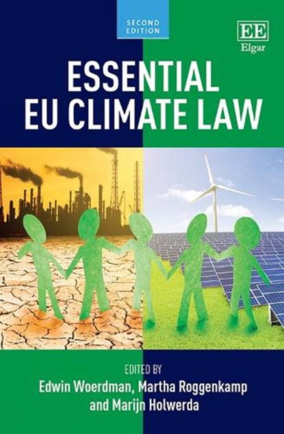 Essential EU Climate Law, Edwin Woerdman ; Martha Roggenkamp ; Marijn Holwerda - Gebonden - 9781788971294