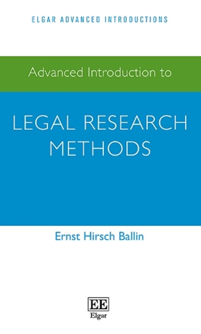 Advanced Introduction to Legal Research Methods, Ernst Hirsch Ballin - Paperback - 9781788977180
