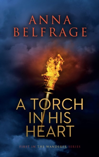 A Torch in his Heart, Anna Belfrage - Paperback - 9781789015737