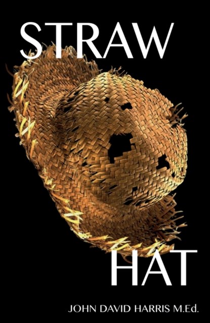 Straw Hat, John David Harris - Paperback - 9781789016222