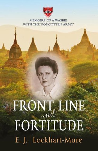 Front Line and Fortitude, E. J. Lockhart-Mure - Paperback - 9781789016437