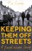 Keeping Them Off The Streets, Tim Caley - Paperback - 9781789016499