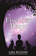Five Cat Magic | Lisa Buddin ; Christine Jones | 