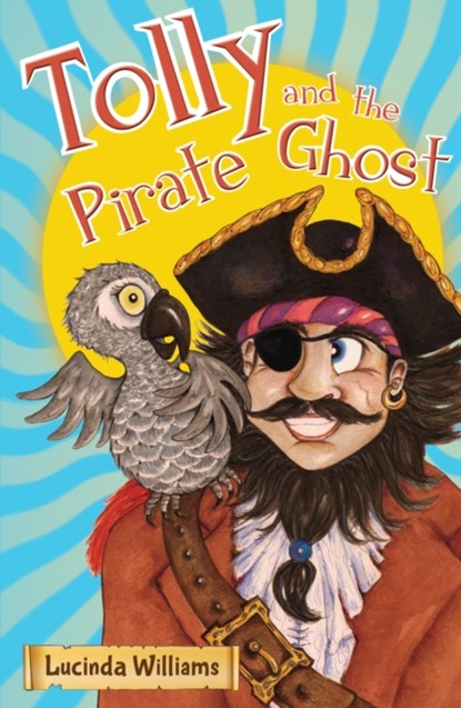 Tolly and the Pirate Ghost, Lucinda Williams - Paperback - 9781789016703