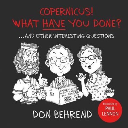 Copernicus! What Have You Done?, BEHREND,  Don - Paperback - 9781789016772