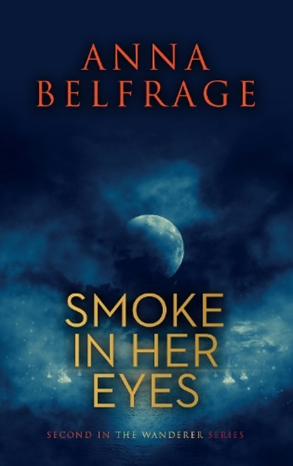 Smoke in Her Eyes, BELFRAGE,  Anna - Paperback - 9781789017885