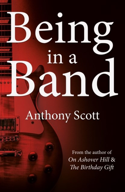 Being in a Band, Anthony Scott - Paperback - 9781789018929