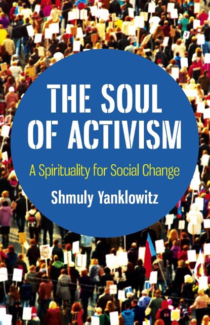 The Soul of Activism, Shmuly Yanklowitz - Paperback - 9781789040609