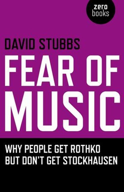 Fear of Music, David Stubbs - Ebook - 9781789040661