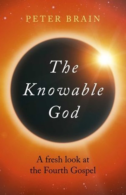 The Knowable God, Peter Brain - Ebook - 9781789041064