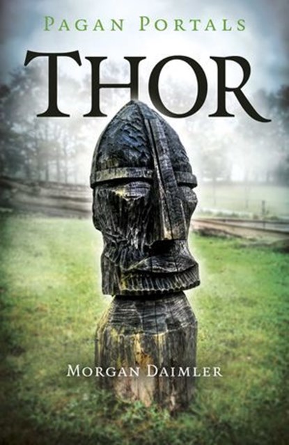 Pagan Portals - Thor, Morgan Daimler, author of Irish Paganism - Ebook - 9781789041163