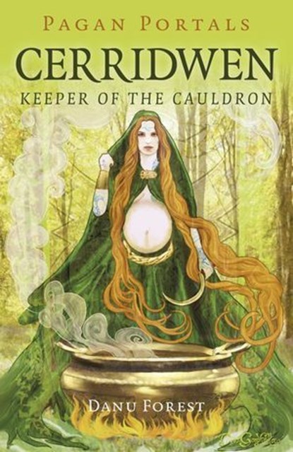 Pagan Portals - Cerridwen, Danu Forest - Ebook - 9781789041897