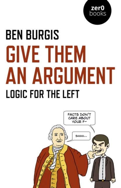 Give Them an Argument, Ben Burgis - Paperback - 9781789042108