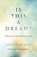 Is This a Dream?, Anoop Kumar - Paperback - 9781789042511