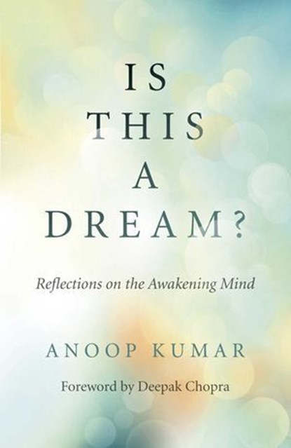 Is This a Dream?, Anoop Kumar - Ebook - 9781789042528