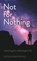Not for Nothing, Peter William Armstrong - Paperback - 9781789042962