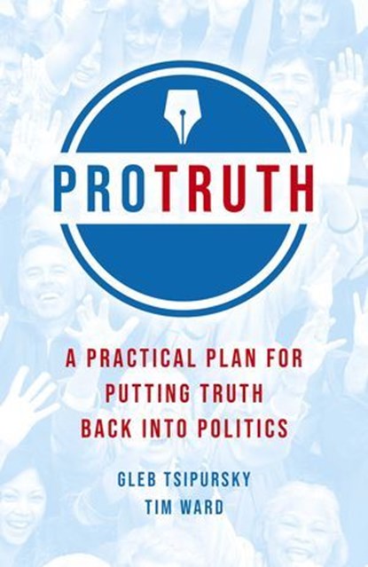 Pro Truth, Gleb Tsipursky ; Tim Ward - Ebook - 9781789044003