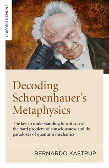Decoding Schopenhauer's Metaphysics, Bernardo Kastrup - Ebook - 9781789044270