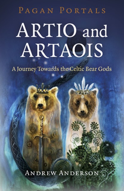 Pagan Portals - Artio and Artaois, Andrew Anderson - Paperback - 9781789044621