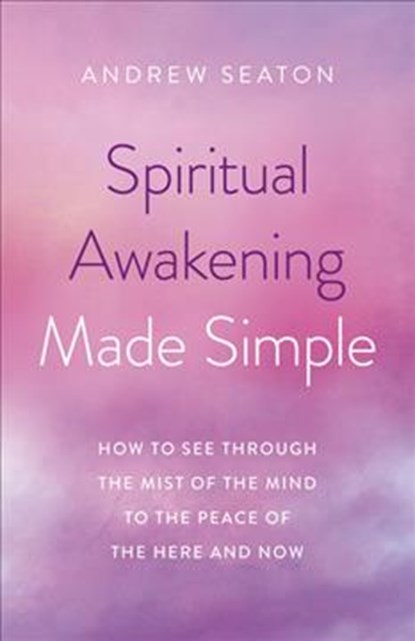 Spiritual Awakening Made Simple, Andrew Seaton - Paperback - 9781789044720