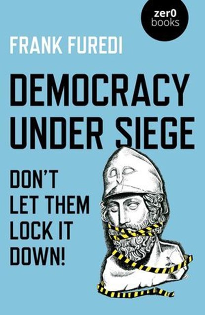 Democracy Under Siege, Frank Furedi - Ebook - 9781789046298