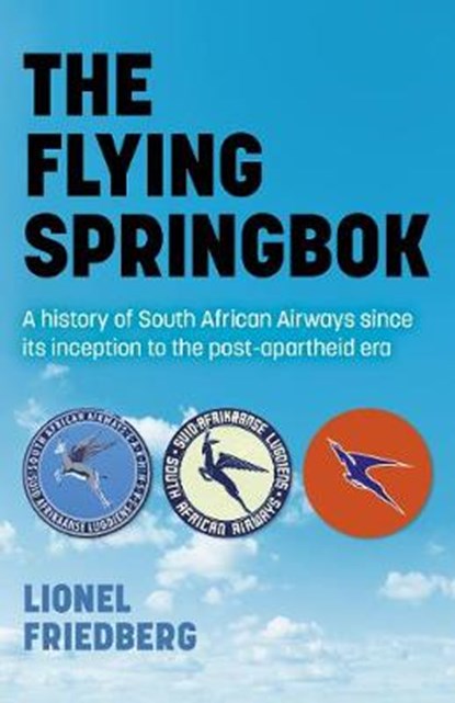 The Flying Springbok, Lionel Friedberg - Paperback - 9781789046465